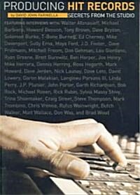 Producing Hit Records: Secrets from the Studio (Paperback)