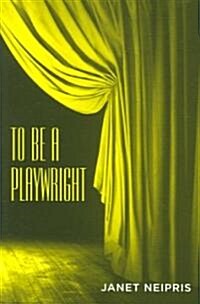 To Be a Playwright (Paperback)