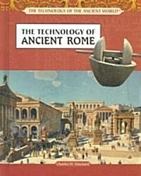 The Technology of Ancient Rome (Library Binding)