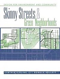 Skinny Streets And Green Neighborhoods (Paperback)