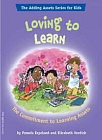 Loving to Learn: The Commitment to Learning Assets (Paperback)