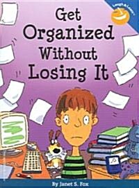 Get Organized Without Losing It (Paperback)
