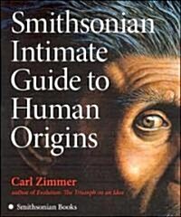 Smithsonian Intimate Guide to Human Origins (Hardcover)