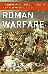 Roman Warfare (Smithsonian History of Warfare) (Paperback)