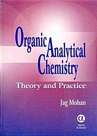 Organic Analytical Chemistry : Theory and Practice (Hardcover)