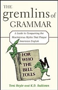 The Gremlins of Grammar (Paperback)