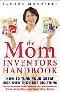 The Mom Inventors Handbook (Paperback)