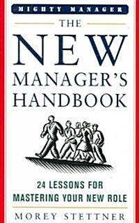 [중고] The New Manager‘s Handbook: 24 Lessons for Mastering Your New Role (Hardcover)