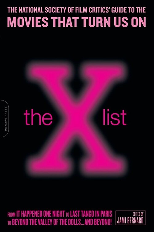The X List: The National Society of Film Critics Guide to the Movies That Turn Us on (Paperback)