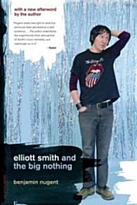 [중고] Elliott Smith and the Big Nothing (Paperback)