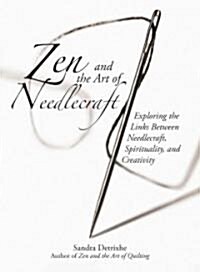 Zen And the Art of Needlework (Paperback)