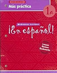 McDougal Littel En Espanol 1a Cuaderno Mas Practica [With Lesson Review Bookmarks] (Paperback, Workbook)