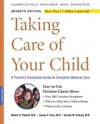 Taking Care of Your Child (Paperback, 7th, Updated)