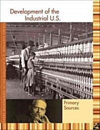Development of the Industrial U.S. Reference Library: Primary Sources (Hardcover)