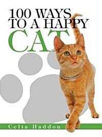 100 Ways to a Happy Cat (Paperback)