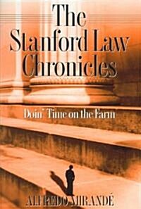 Stanford Law Chronicles: Doin Time on the Farm (Paperback)