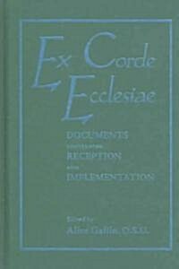 Ex Corde Ecclesiae: Documents Concerning Reception and Implementation (Hardcover)