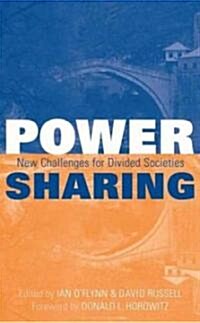 Power Sharing : New Challenges for Divided Societies (Paperback)