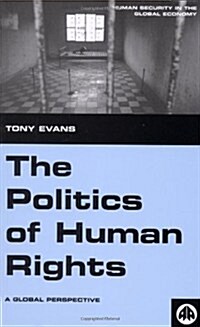 The Politics of Human Rights : A Global Perspective (Paperback, 2 ed)