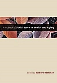 [중고] Handbook of Social Work in Health And Aging (Hardcover)