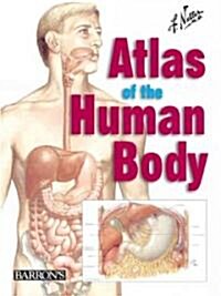 Netters Atlas of the Human Body (Hardcover, 1st)