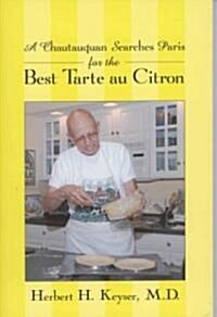 A Chautauquan Searches Paris For The Best Tarte au Citron (Paperback)