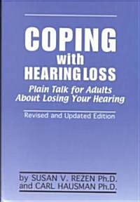 Coping with Hearing Loss (Hardcover, Revised & Updat)