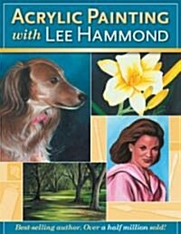 Acrylic Painting With Lee Hammond (Paperback)