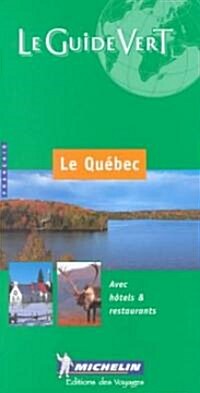 Michelin Le Guide Vert Le Quebec (Paperback)