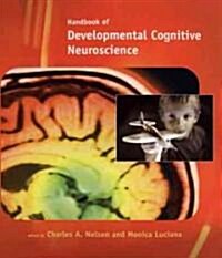 Handbook of Developmental Cognitive Neuroscience (Hardcover)