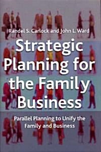 [중고] Strategic Planning for the Family Business : Parallel Planning to Unify the Family and Business (Hardcover)