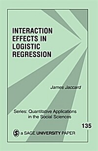 Interaction Effects in Logistic Regression (Paperback)