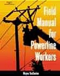 Field Manual for Powerline Workers (Paperback, Spiral)