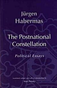 The Postnational Constellation: Political Essays (Paperback)