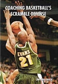 Coaching Basketballs Scamble Defense (Paperback)