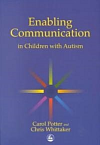 Enabling Communication in Children with Autism (Paperback)