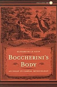 [중고] Boccherini‘s Body: An Essay in Carnal Musicology (Hardcover)