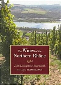 The Wines of the Northern Rhone (Hardcover)