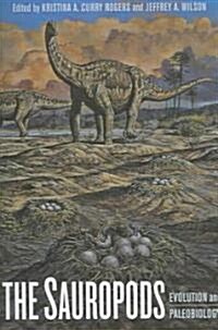 The Sauropods: Evolution and Paleobiology (Hardcover)