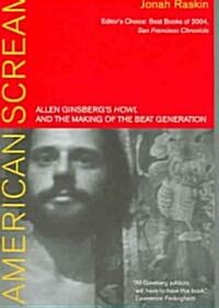 American Scream: Allen Ginsbergs Howl and the Making of the Beat Generation (Paperback)