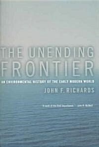 The Unending Frontier: An Environmental History of the Early Modern World Volume 1 (Paperback)