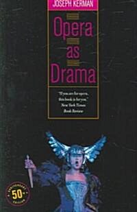 Opera as Drama: Fiftieth Anniversary Edition (Paperback, 50, Anniversary)