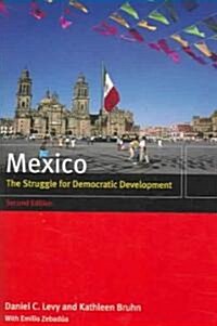 Mexico: The Struggle for Democratic Development (Paperback, 2)