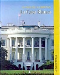 La Casa Blanca = White House (Paperback)