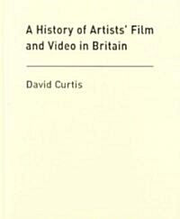A History of Artists Film and Video in Britain (Hardcover)