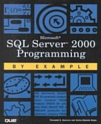 SQL Server 2000 Programming by Example [With CDROM] (Other)