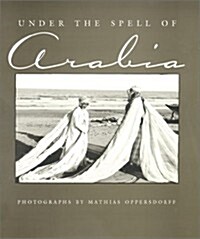 Under the Spell of Arabia (Hardcover)