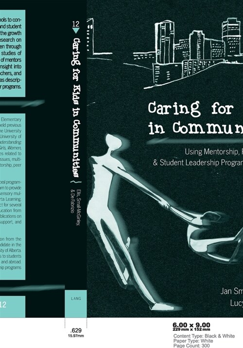 Caring for Kids in Communities; Using Mentorship, Peer Support, and Student Leadership Programs in Schools (Paperback)