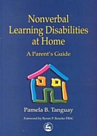 [중고] Nonverbal Learning Disabilities at Home : A Parent‘s Guide (Paperback)