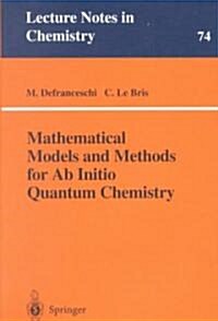 Mathematical Models and Methods for Ab Initio Quantum Chemistry (Paperback)